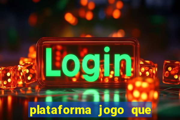 plataforma jogo que paga no cadastro